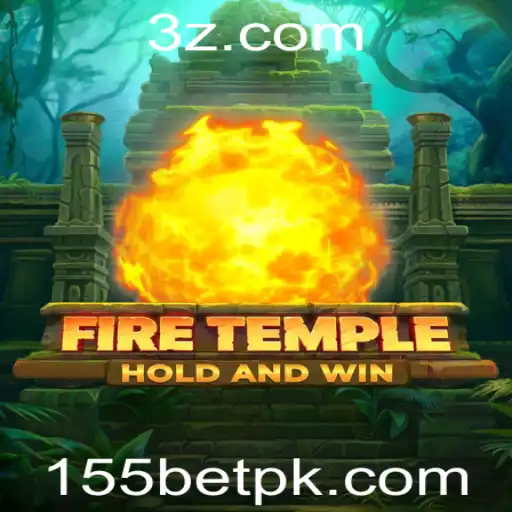 FireTemple: Descubra o Envolvente Jogo de Apostas 155 Bet